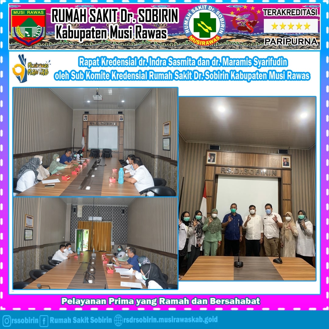 Bismillah. Rapat Kredensial dr. Indra Sasmita dan dr. Maramis Syarifudin oleh Sub Komite Kredensial Rumah Sakit Dr. Sobirin Kabupaten Musi Rawas. (13/07/2022)